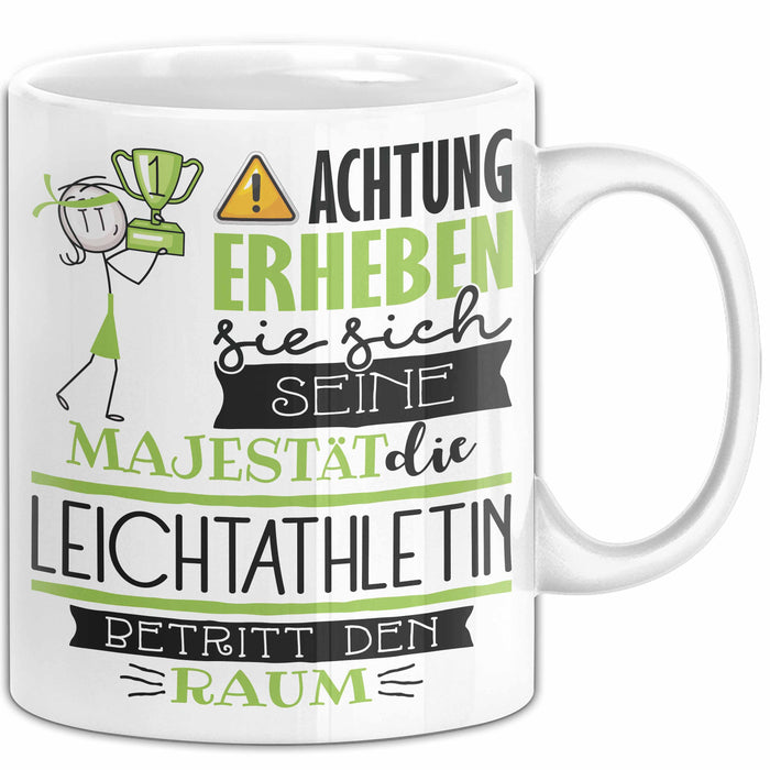 Leichtathletin Tasse Geschenk Lustiger Spruch Bitte Erheben Sie Sich Seine Majestät Die Leichtathletin Betritt Den Raum Weiß Trendation