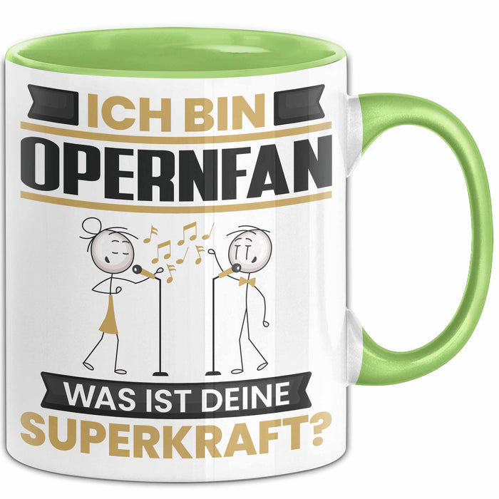 Opernfan Tasse Geschenk für Opernfan Geburtstag Lustiger Spruch Kaffee-Becher Was Ist Deine Superkraft Grün Trendation