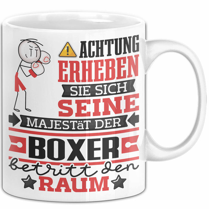 Boxer Geschenk Tasse Lustiger Spruch Erheben Sie Sich Der Boxer Betritt den Raum Weiß Trendation