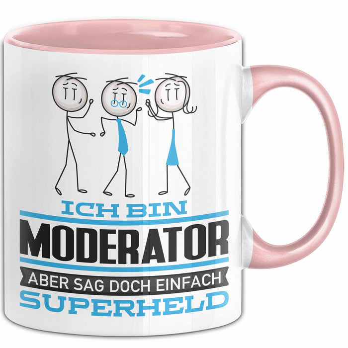 Moderator Geschenk Tasse Ich Bin Moderator Aber Sag Doch Einfach Superheld Lustige Geschenkdiee für Moderator Kaffee-Becher Rosa Trendation