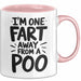 Furz Tasse Geschenk Im One Fart Away From A Poo Geschenkidee Lustig Rosa Trendation