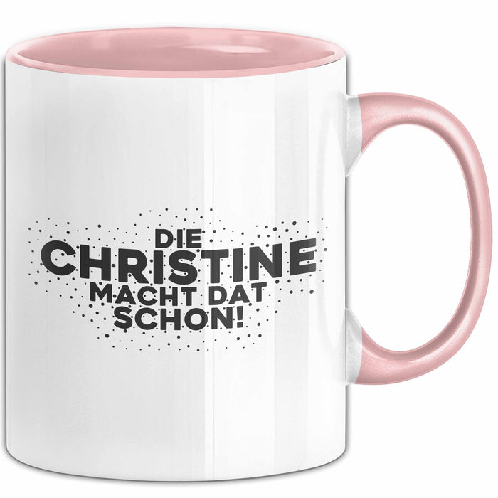 Christine Tasse Die Christine Macht Dat Schon Geschenk