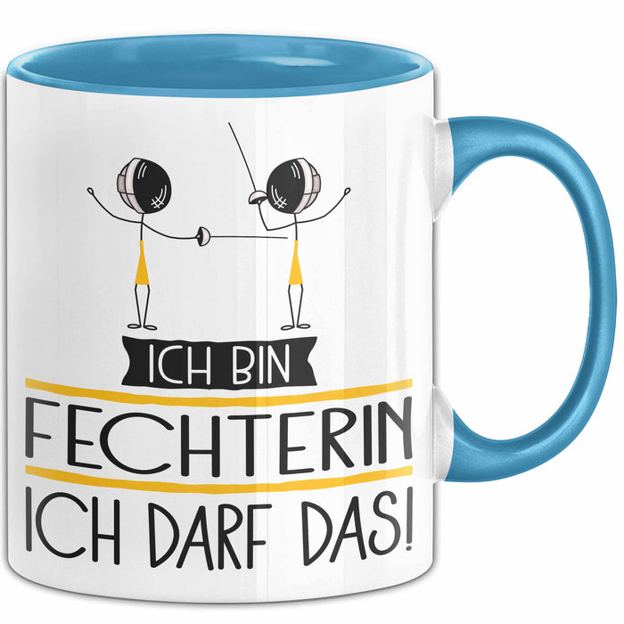 Geschenk für Fechterin Tasse Lustige Geschenkidee Geburtstag Ich Bin Fechterin Ich Darf Das Blau Trendation