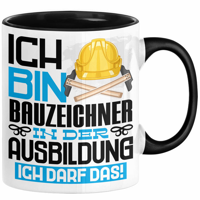 Bauzeichner Ausbildung Tasse Geschenk Ich Bin Bauzeichner In Der Ausbildung Ich Darf Das Geschenkidee Spruch Schwarz Trendation