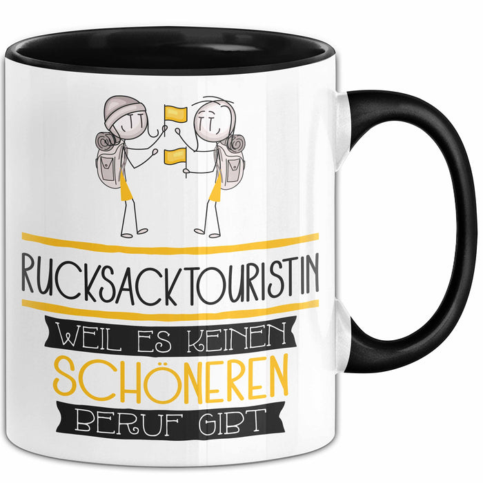 Rucksacktouristin Weil Es Keinen Schöneren Beruf Gibt Tasse Geschenk für Eine Rucksacktouristin Lustig Trendation