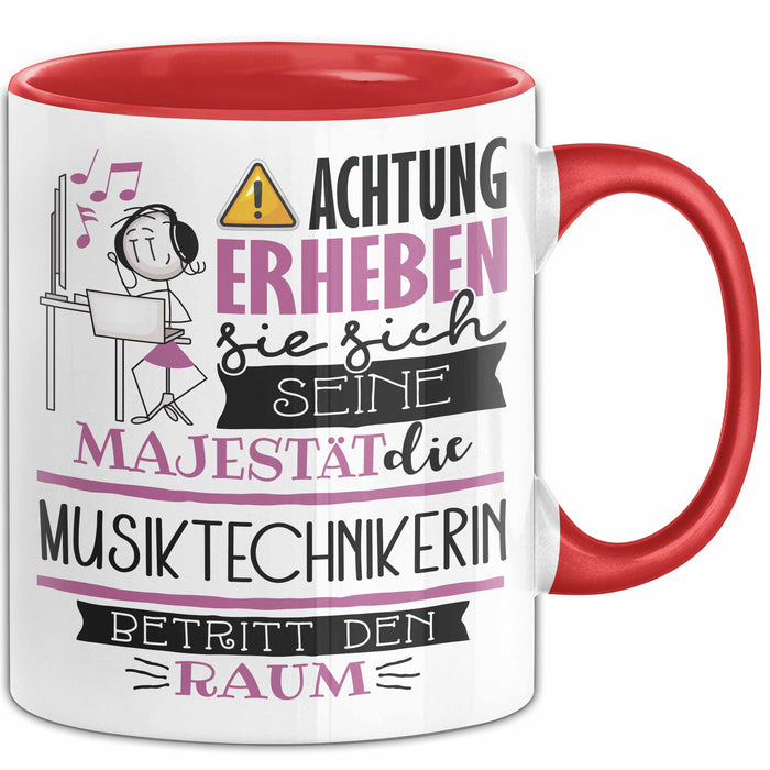 Musiktechnikerin Tasse Geschenk Lustiger Spruch Bitte Erheben Sie Sich Seine Majestät Die Musiktechnikerin Betritt Den Raum Rot Trendation
