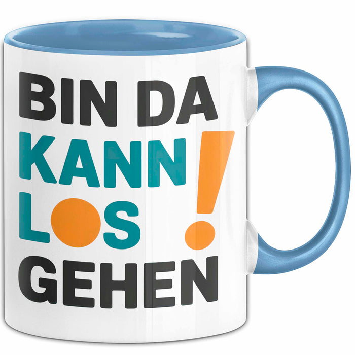 Bürokollege Tasse Geschenk Lustige Geschenkidee Spruch Bin Da Kann Los Gehen Blau Trendation