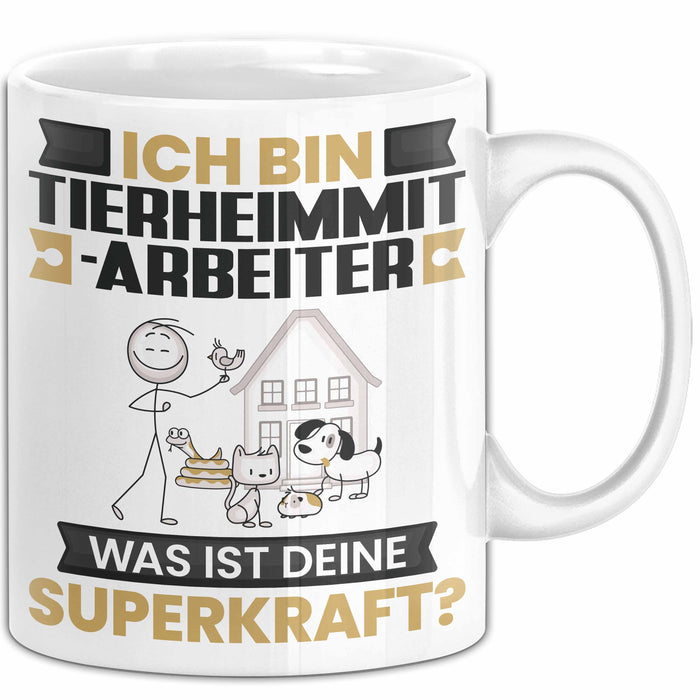 Tierheimmitarbeiter Tasse Geschenk für Tierheimmitarbeiter Geburtstag Lustiger Spruch Kaffee-Becher Was Ist Deine Superkraft Weiß Trendation
