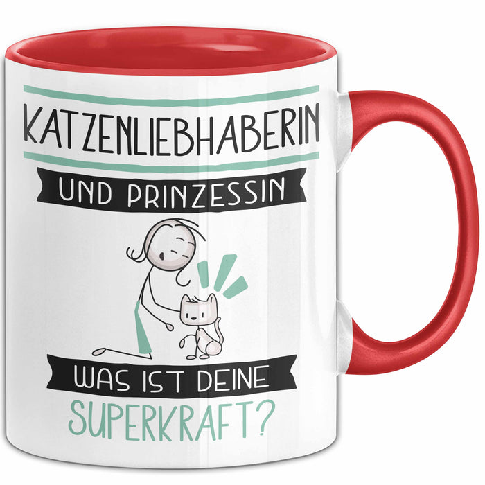 Katzenliebhaberin Und Prinzessin Tasse Geschenk Für Eine Katzenliebhaberin Geburtstag Was Ist Deine Superkraft Rot Trendation