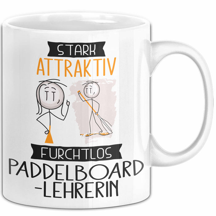 Paddelboard-Lehrerin Tasse Geschenk Becher Stark Attraktiv Furchtlos Paddelboard-Lehrerin Lustige Geschenkidee Weiß Trendation