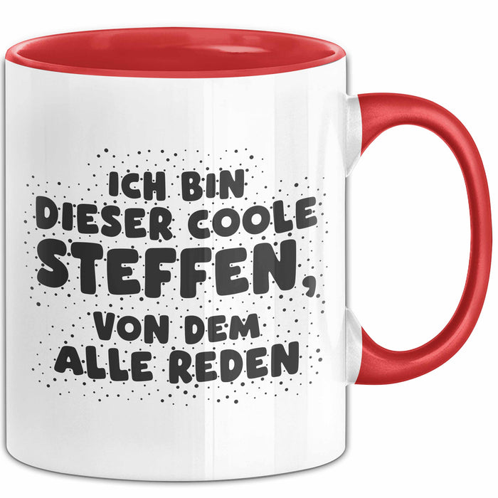 Steffen Tasse Ich Bin Dieser Coole Steffen, Von Dem Alle Reden Geschenk