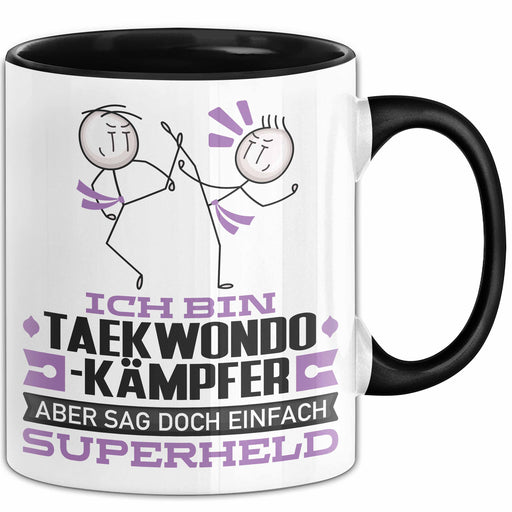 Taekwondo-Kämpfer Geschenk Tasse Ich Bin Taekwondo-Kämpfer Aber Sag Doch Einfach Superheld Lustige Geschenkdiee für Taekwondo-Kämpfer Kaffee-Becher Schwarz Trendation