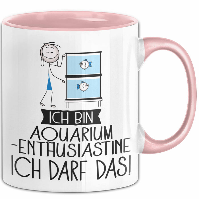 Geschenk für Aquarium-Enthusiastin Tasse Lustige Geschenkidee Geburtstag Ich Bin Aquarium-Enthusiastin Ich Darf Das Rosa Trendation