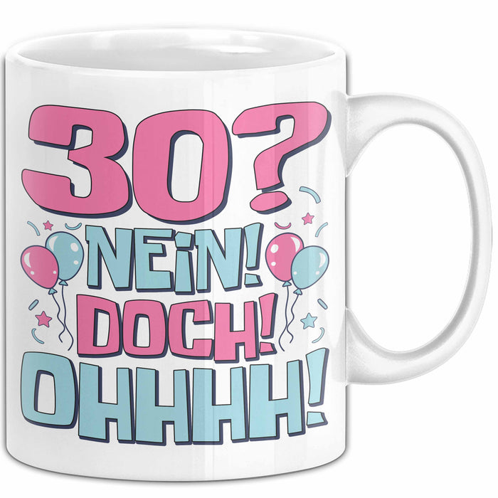 30er Geburtstag Geschenk Männer Frauen 30 Nein Doch Ohhhh Lustiger Spruch Geschenkidee Kaffee-Becher Weiß Trendation