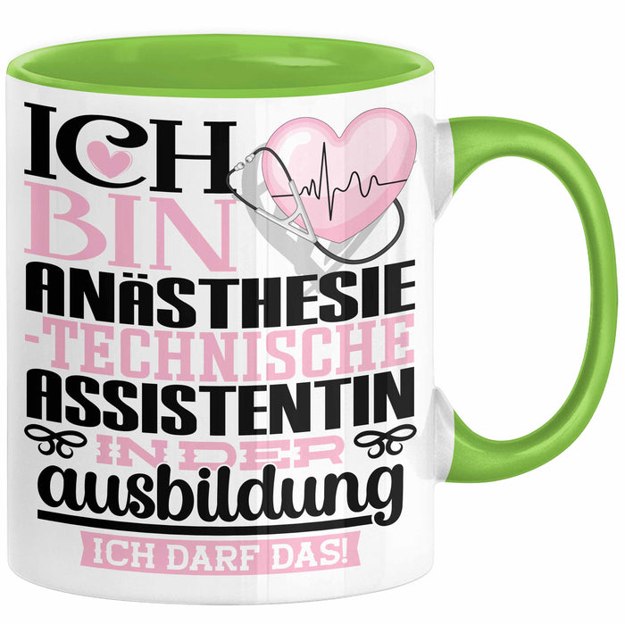 Anästhesietechnische Assistentin Ausbildung Start Geschenk Tasse Ich Bin Anästhesietechnische Assistentin In Der Ausbildung Ich Darf Das Kaffee-Becher Geschenkidee Grün Trendation