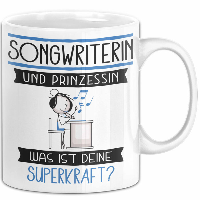 Songwriterin Und Prinzessin Tasse Geschenk Für Eine Songwriterin Geburtstag Was Ist Deine Superkraft Weiß Trendation