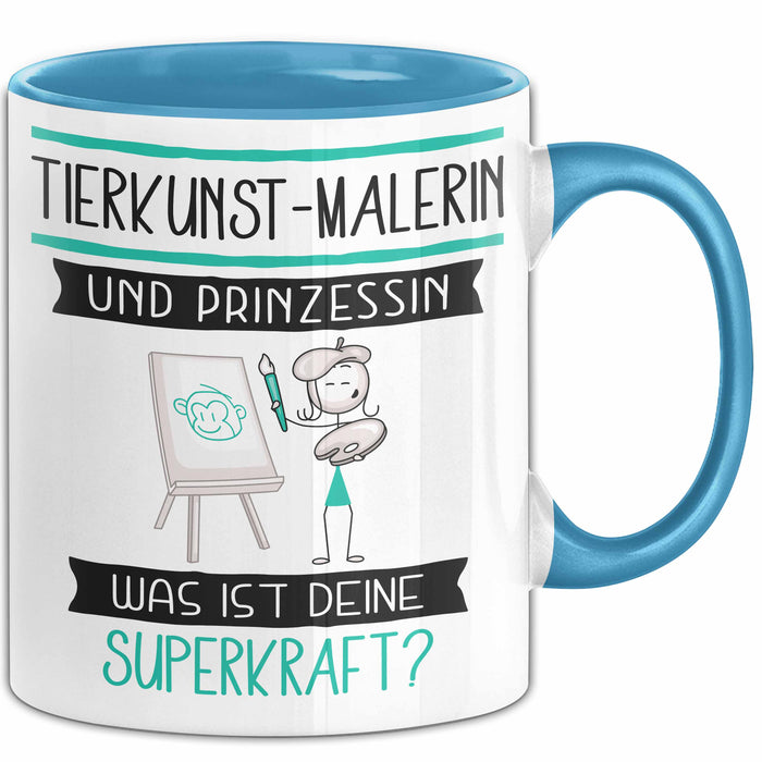 Tierkunst-Malerin Und Prinzessin Tasse Geschenk Für Eine Tierkunst-Malerin Geburtstag Was Ist Deine Superkraft Blau Trendation