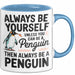 Pinguin Tier Tasse Geschenk Lustige Geschenkidee Spruch Sei Immer Ein Pinguin Blau Trendation