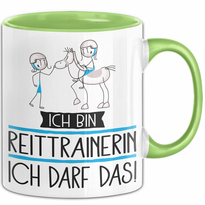 Geschenk für Reittrainerin Tasse Lustige Geschenkidee Geburtstag Ich Bin Reittrainerin Ich Darf Das Grün Trendation