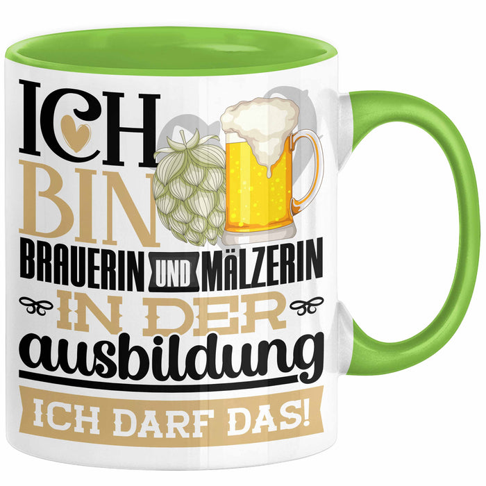 Brauerin und Mälzerin Ausbildung Start Geschenk Tasse Ich Bin Brauerin und Mälzerin In Der Ausbildung Ich Darf Das Kaffee-Becher Geschenkidee Grün Trendation