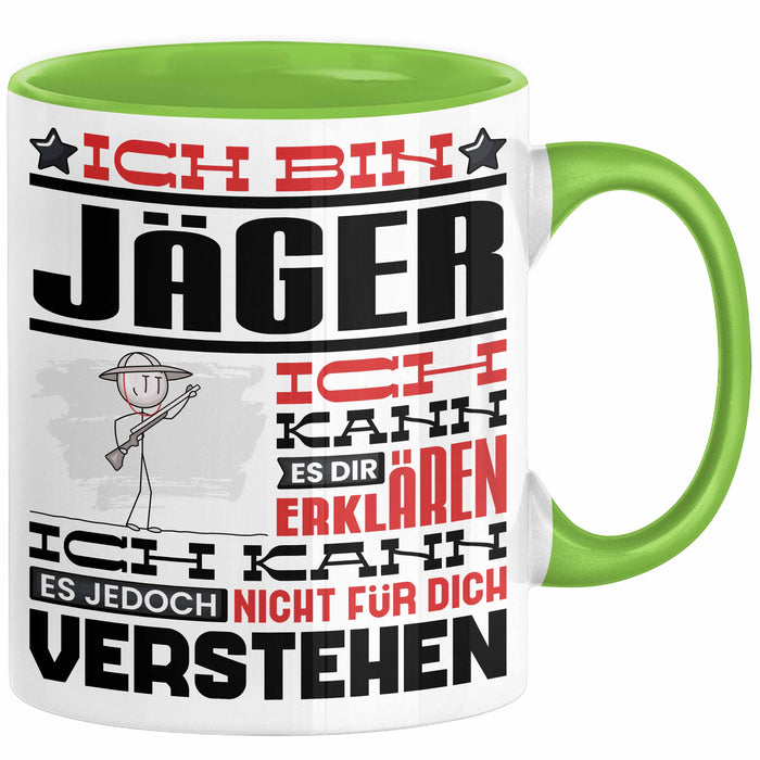 Jäger Geschenk Tasse Lustige Geschenkdiee für einen Jäger Geburtstag Ich Bin Jäger Ich Kann Es Dir Erklären Aber Nicht Für Dich Verstehen Grün Trendation