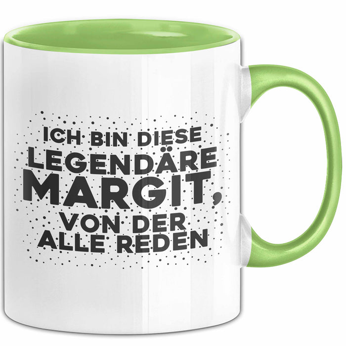 Margit Tasse Ich Bin Diese Legendaere Margit, Von Der Alle Reden Geschenk