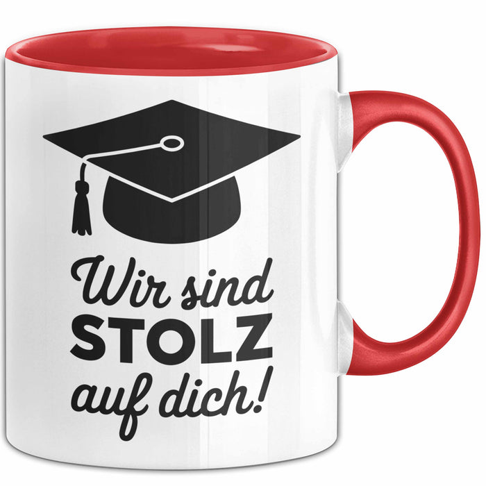 Schüler Abschluss Tasse Geschenk Lustige Geschenkidee Spruch Wir Sind Stolz Auf Dich Rot Trendation