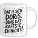 Doris Tasse Geschenk Dat Is So'n Doris Ding Dat Raffste Eh Nicht Geschenkidee Becher mit Name Weiß Trendation