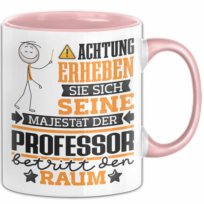 Professor Geschenk Tasse Lustiger Spruch Erheben Sie Sich Der Professor Betritt den Raum Rosa Trendation