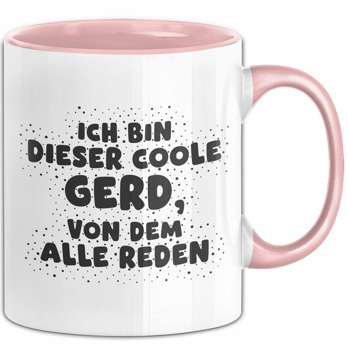 Gerd Tasse Ich Bin Dieser Coole Gerd, Von Dem Alle Reden Geschenk