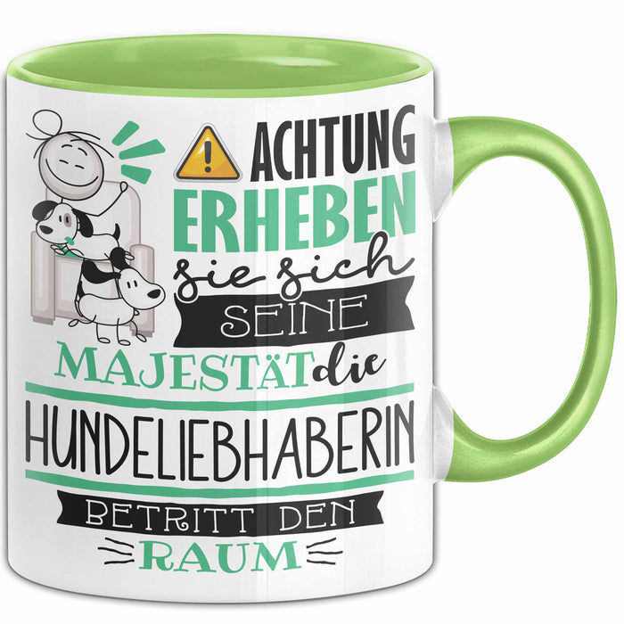 Hundeliebhaberin Tasse Geschenk Lustiger Spruch Bitte Erheben Sie Sich Seine Majestät Die Hundeliebhaberin Betritt Den Raum Grün Trendation