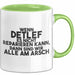 Detlef Tasse Wenn Detlef Nicht Repariert, Sind Wir Am Arsch Geschenk Grün Trendation