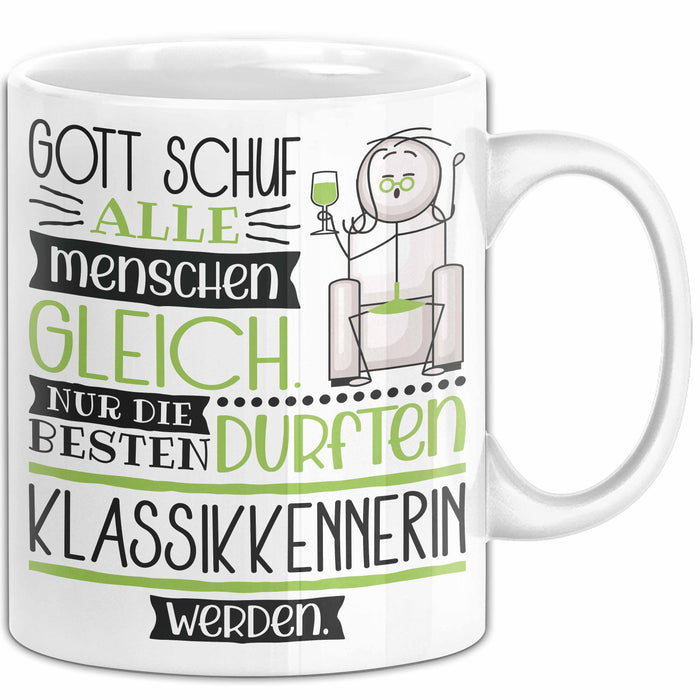 Klassikkennerin Geschenk Becher Tasse Gott Schuf Alle Menschen Gleich Nur Die Besten Durfeten Klassikkennerin Werden Geschenkidee Lustig Weiß Trendation