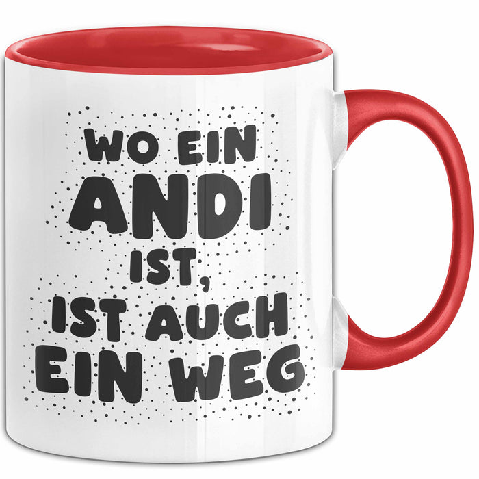 Andi Tasse Wo Ein Andi Ist, Ist Auch Ein Weg Geschenk