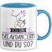 Breakdancerin Tasse Geschenk Ich Bin Breakdancerin Und Du So Geschenkidee Lustiger Spruch Becher Blau Trendation