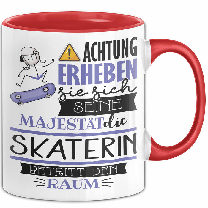 Skaterin Tasse Geschenk Lustiger Spruch Bitte Erheben Sie Sich Seine Majestät Die Skaterin Betritt Den Raum Rot Trendation