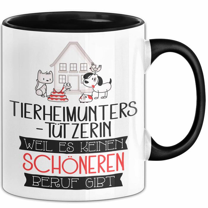 Tierheimunterstützerin Weil Es Keinen Schöneren Beruf Gibt Tasse Geschenk für Eine Tierheimunterstützerin Lustig Trendation
