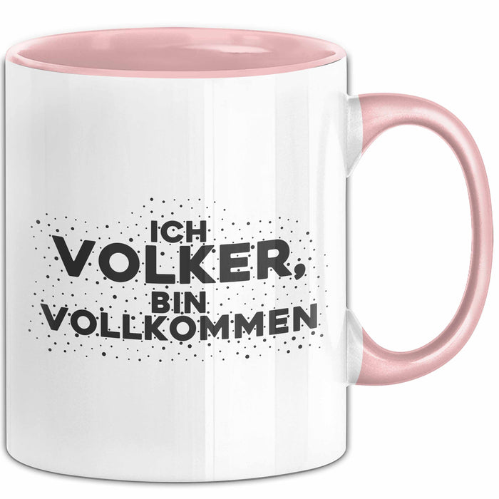Volker Tasse Ich Volker, Bin Vollkommen Geschenk
