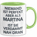 Martina Tasse Geschenk Niemand Ist Perfekt Martina Verdammt Nah Dran Geschenkidee Grün Trendation