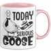 Gans Tasse Geschenk Today I Am A Serious Goose Kaffee-Becher Rosa Trendation