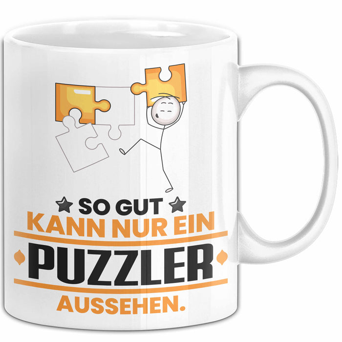 Puzzler Geschenk Tasse So Gut Kann Nur Ein Puzzler Aussehen Geschenkidee Kaffee-Becher Weiß Trendation
