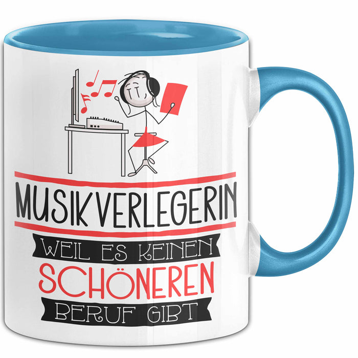 Musikverlegerin Weil Es Keinen Schöneren Beruf Gibt Tasse Geschenk für Eine Musikverlegerin Lustig Blau Trendation