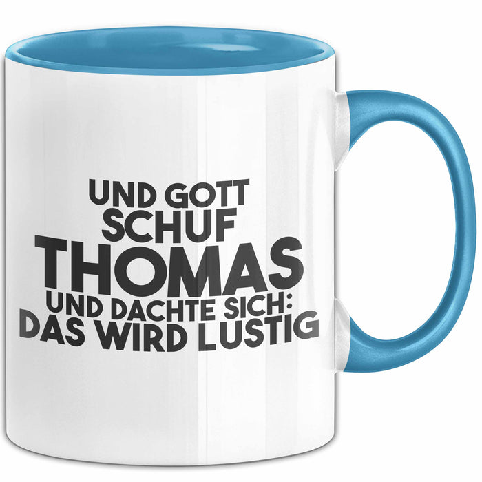 Thomas Tasse Und Gott Schuf Thomas Und Dachte Sich: Das Wird Lustig