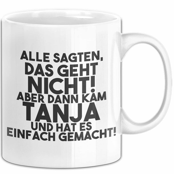 Tanja Tasse Alle Sagten Das Geht Nicht, Aber Dann Kam Tanja Geschenk