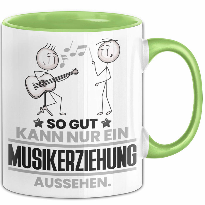 Musikerziehung Geschenk Tasse So Gut Kann Nur Ein Musikerziehung Aussehen Geschenkidee Kaffee-Becher Grün Trendation