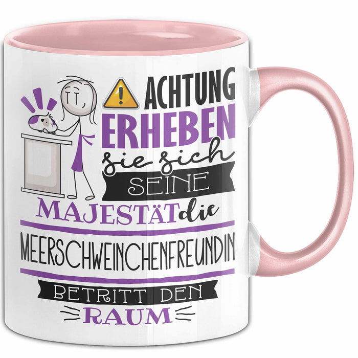 Meerschweinchenfreundin Tasse Geschenk Lustiger Spruch Bitte Erheben Sie Sich Seine Majestät Die Meerschweinchenfreundin Betritt Den Raum Rosa Trendation