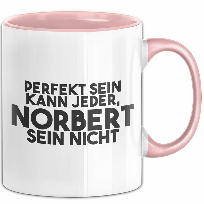 Norbert Tasse Perfekt Sein Kann Jeder, Norbert Sein Nicht Geschenk