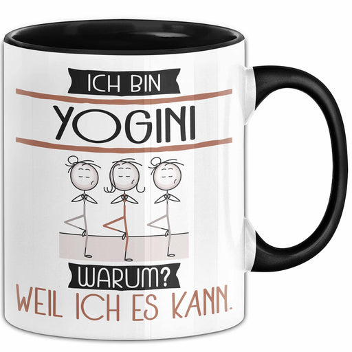 Yogini Tasse Geschenk Ich Bin Yogini Warum Weil Ich Es Kann Geschenkidee Geburtstag Trendation