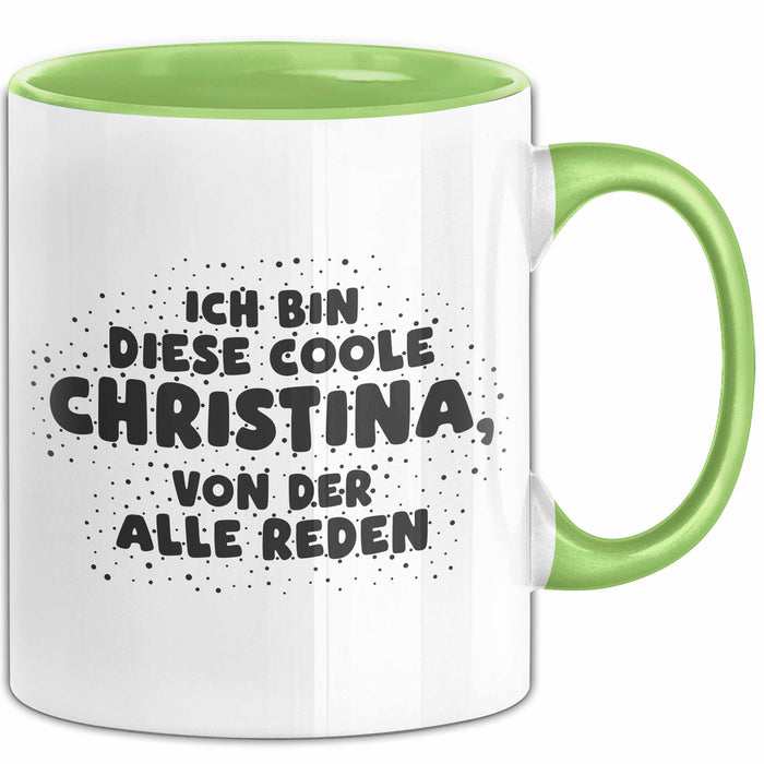 Christina Tasse Ich Bin Diese Coole Christina, Von Der Alle Reden Geschenk