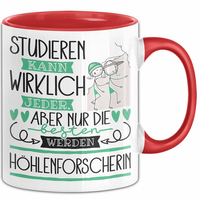 Höhlenforscherin Tasse Lustiges Geschenk Studieren Kann Wirklich Jeder Nur Die Besten Werden Höhlenforscherin Rot Trendation